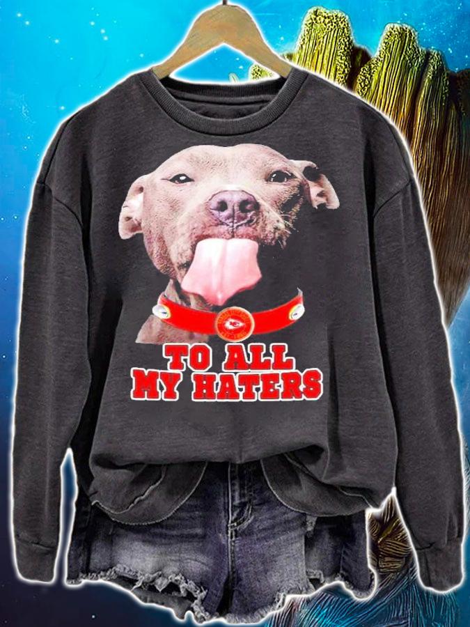 Pitbull Kansas City Chiefs to all my haters shirt sweatshirt