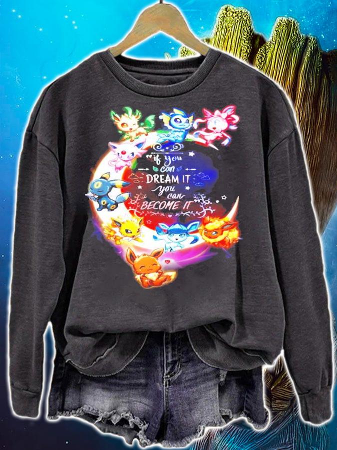 Pokemon if you can dream it you can become it Eevee t-shirt sweatshirt