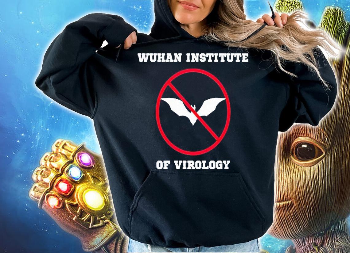 Wuhan Institute of Virology T-shirt hoodie
