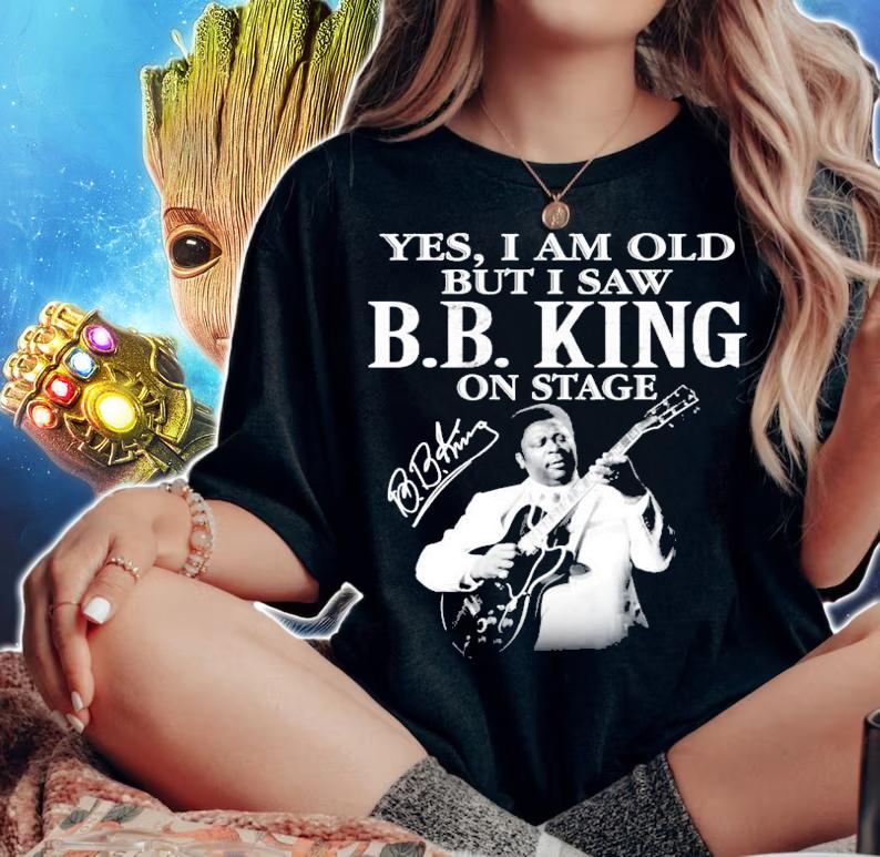 Yes I am old but I saw BB King on stage signature shirt woman shirt