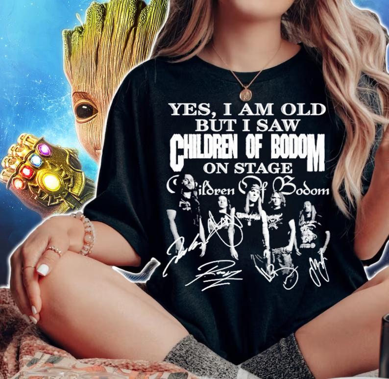 Yes I am old but I saw Children Of Bodom on stage t-shirt woman shirt