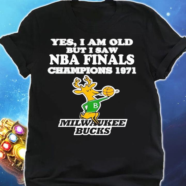 Yes I am old but I saw NBA Finals Champions 1971 Milwaukee Bucks shirt shirt