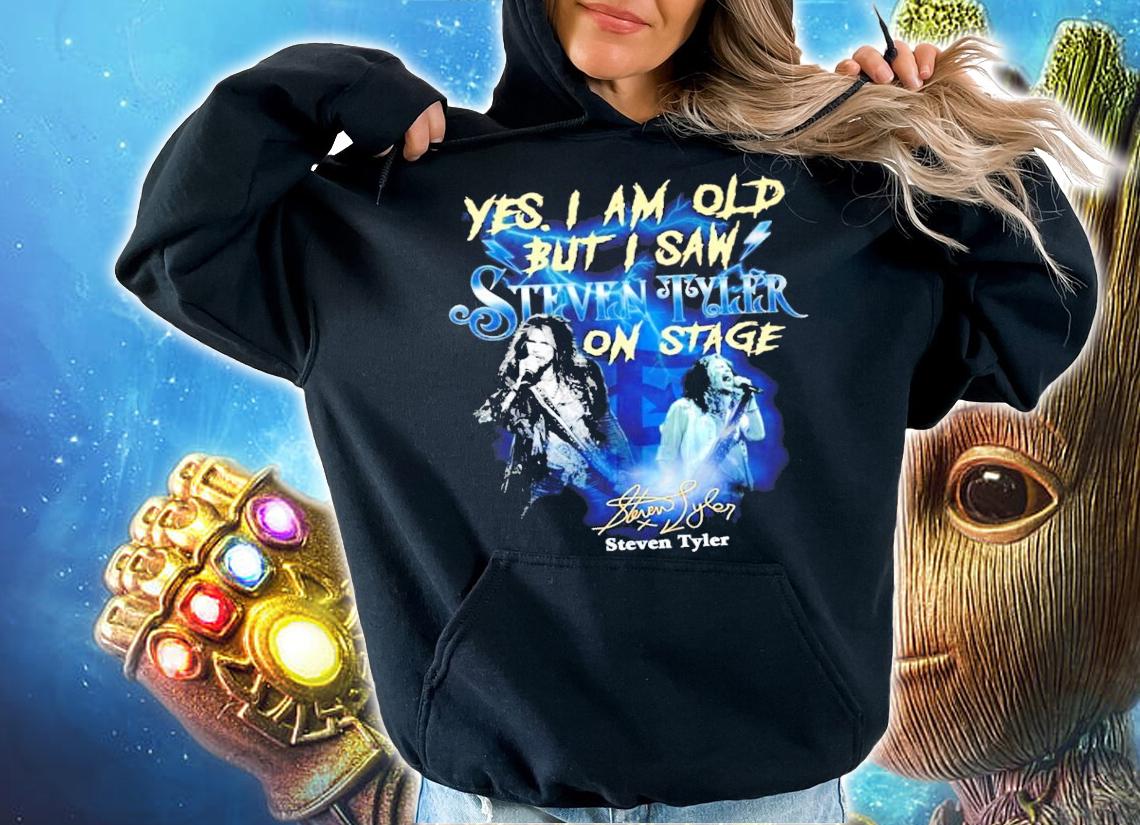 Yes I am old but I saw Steven Tyler on stage shirt hoodie