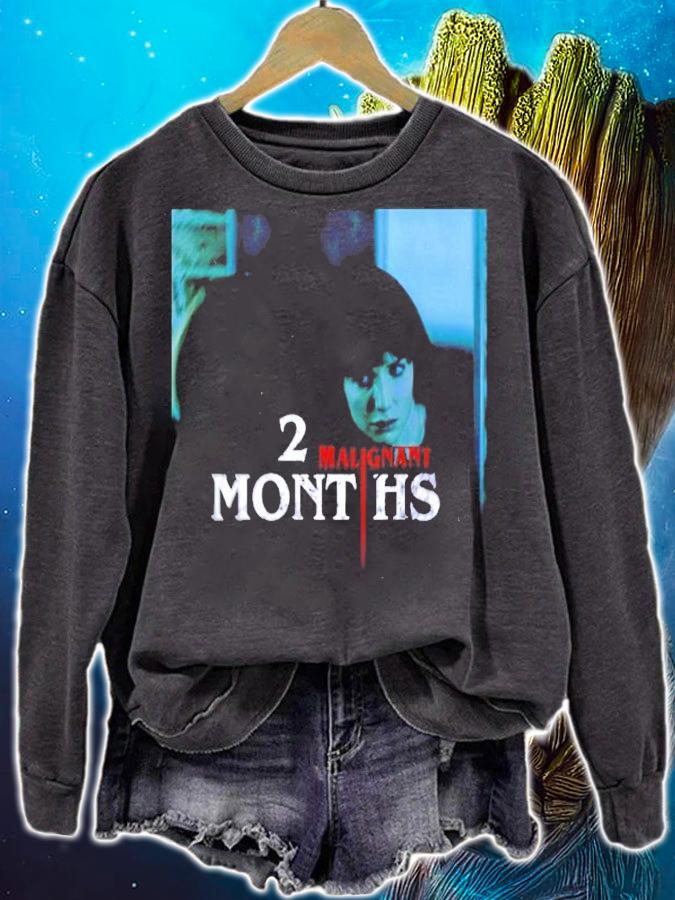 2 Malignant Months shirt sweatshirt