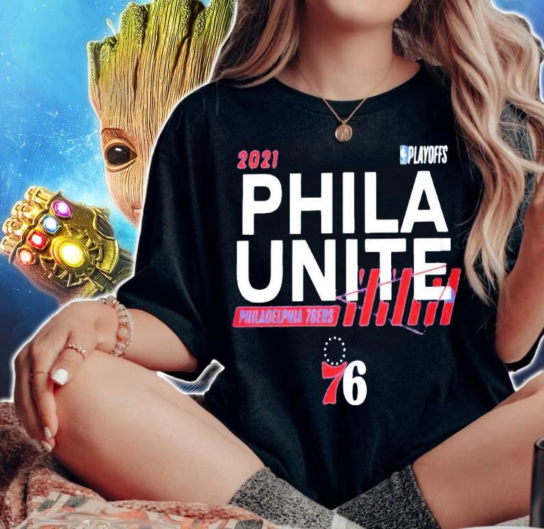 2021 playoffs Phila Unite Philadelphia 76ers shirt woman shirt