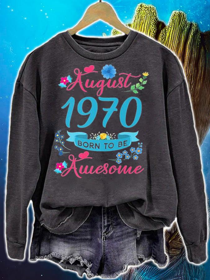 51St Birthday Floral For Women Born In August 1970 T-Shirt sweatshirt