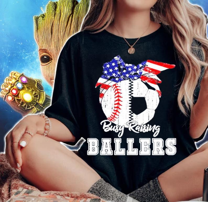 Busy Raising Ballers Soccer American Flag shirt woman shirt