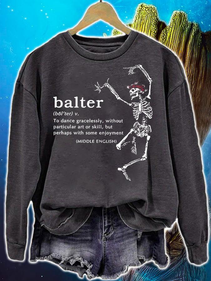 Balter Definition To Dance Gracelesslly Without Particular Art Or Skill T-Shirt sweatshirt