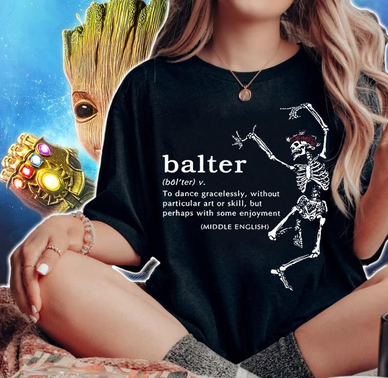 Balter Definition To Dance Gracelesslly Without Particular Art Or Skill T-Shirt woman shirt