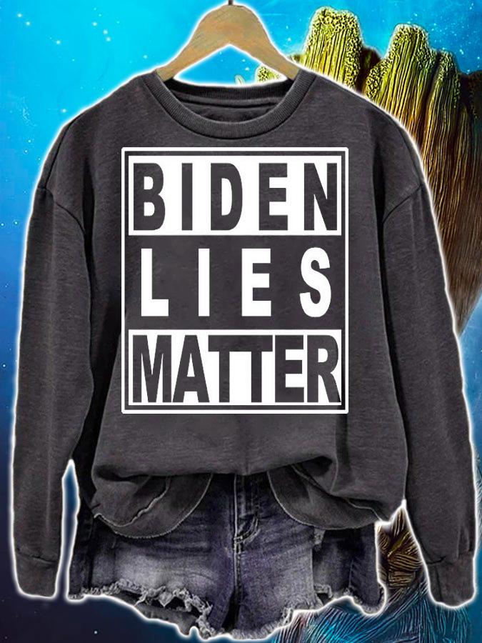 Biden Lies Matter Black Lives Matter shirt sweatshirt