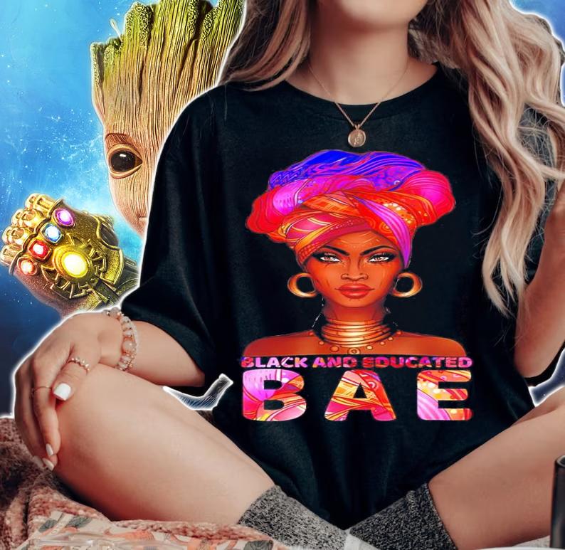 Black And Educated Bae shirt woman shirt