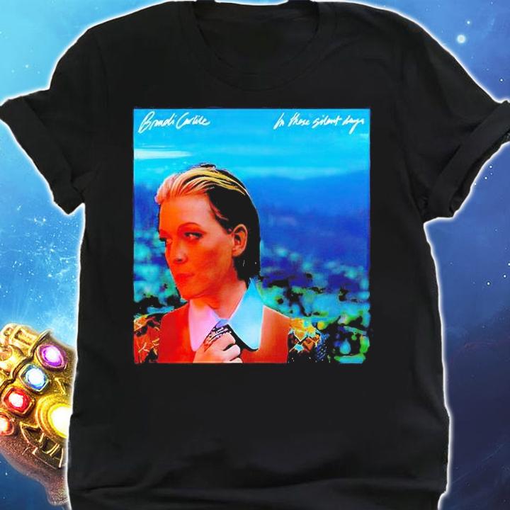 Brandi Carlile in these silent days T-shirt shirt