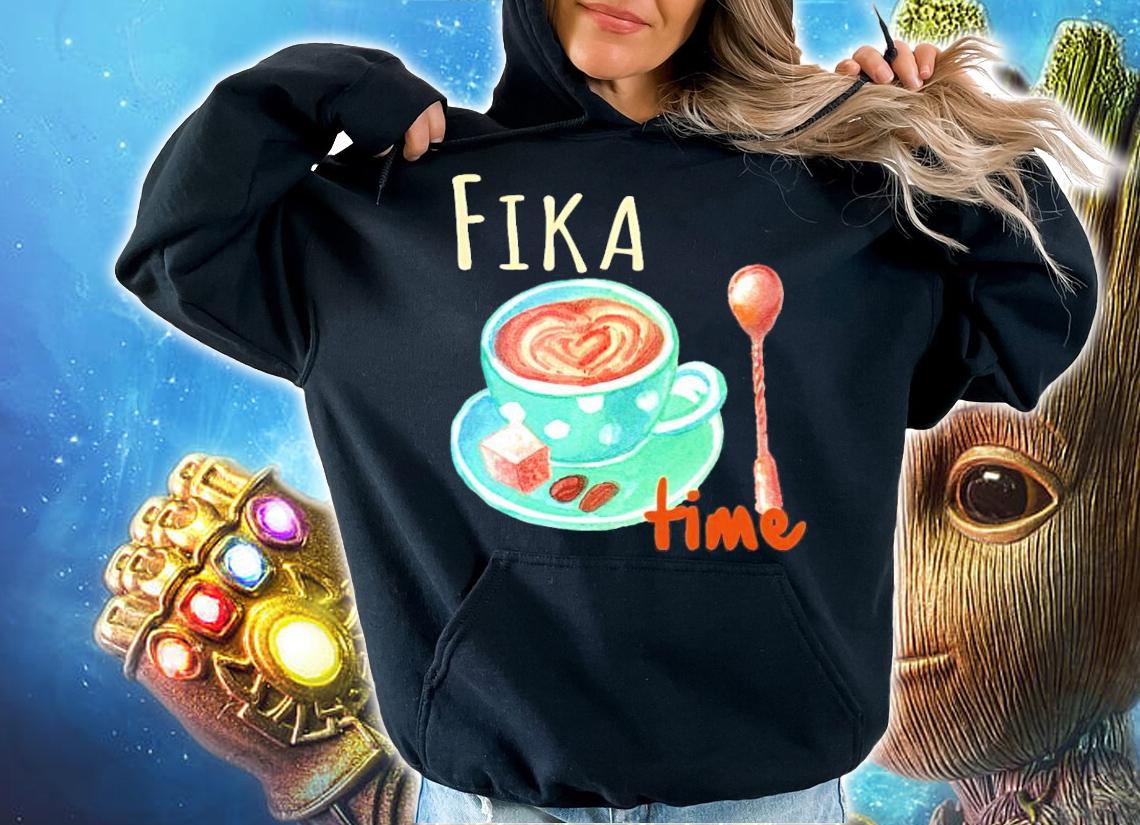 Coffee fika time shirt hoodie