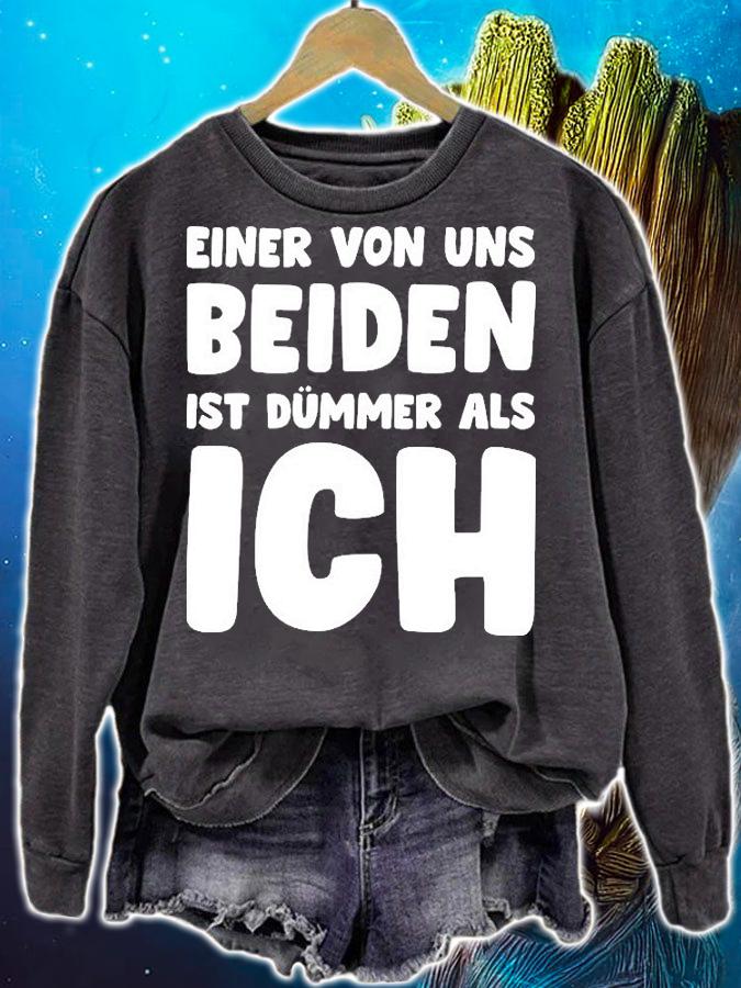 Einer Von Uns Beiden Ist Dmmer Als Ich shirt sweatshirt