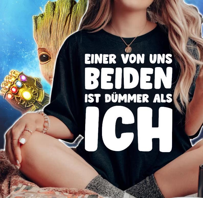 Einer Von Uns Beiden Ist Dmmer Als Ich shirt woman shirt