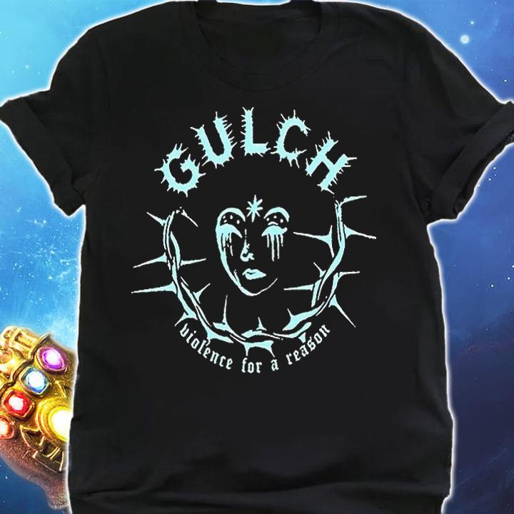 Gulch Band Camp violence for a reason T-shirt shirt