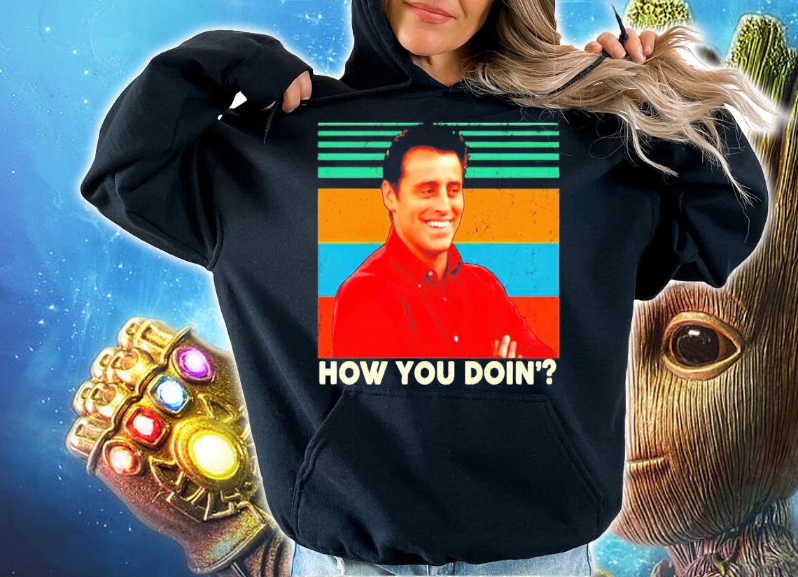 How you doin vintage shirt hoodie