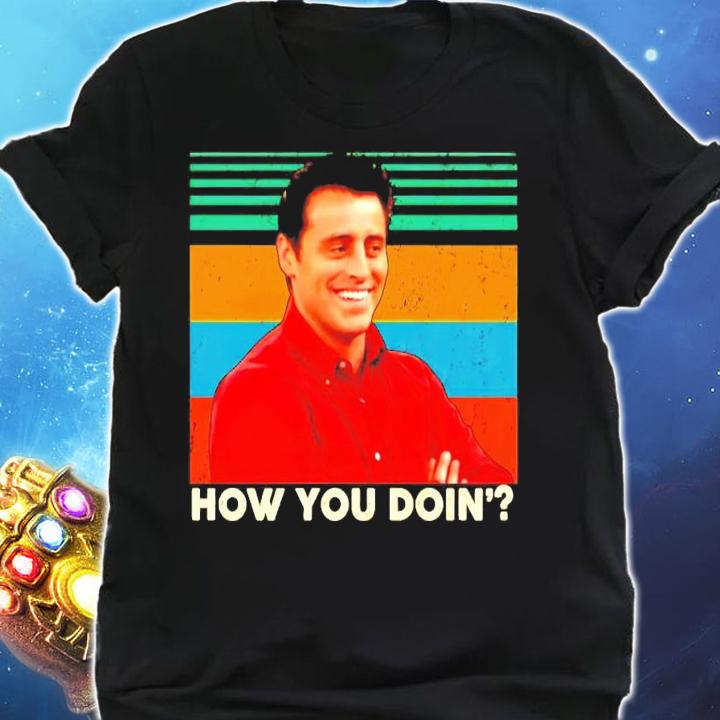 How you doin vintage shirt shirt