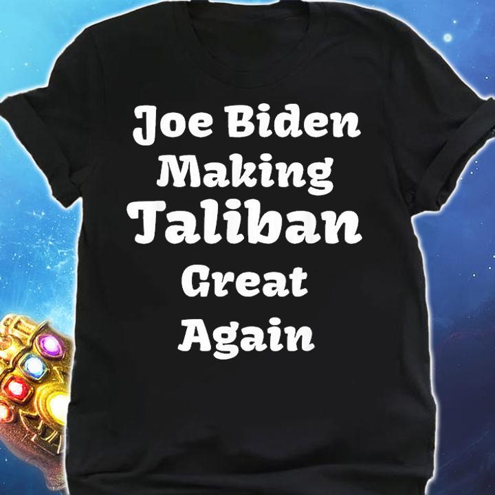 Joe Biden Making Taliban Great Again Political shirt shirt