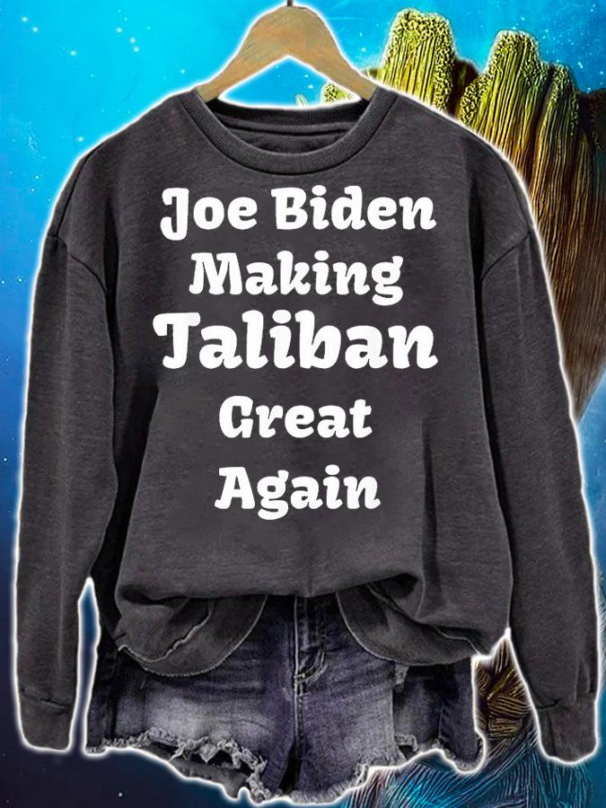 Joe Biden Making Taliban Great Again Political shirt sweatshirt