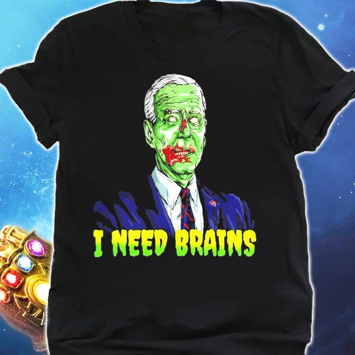 Joe Biden Zombie I need brains shirt shirt