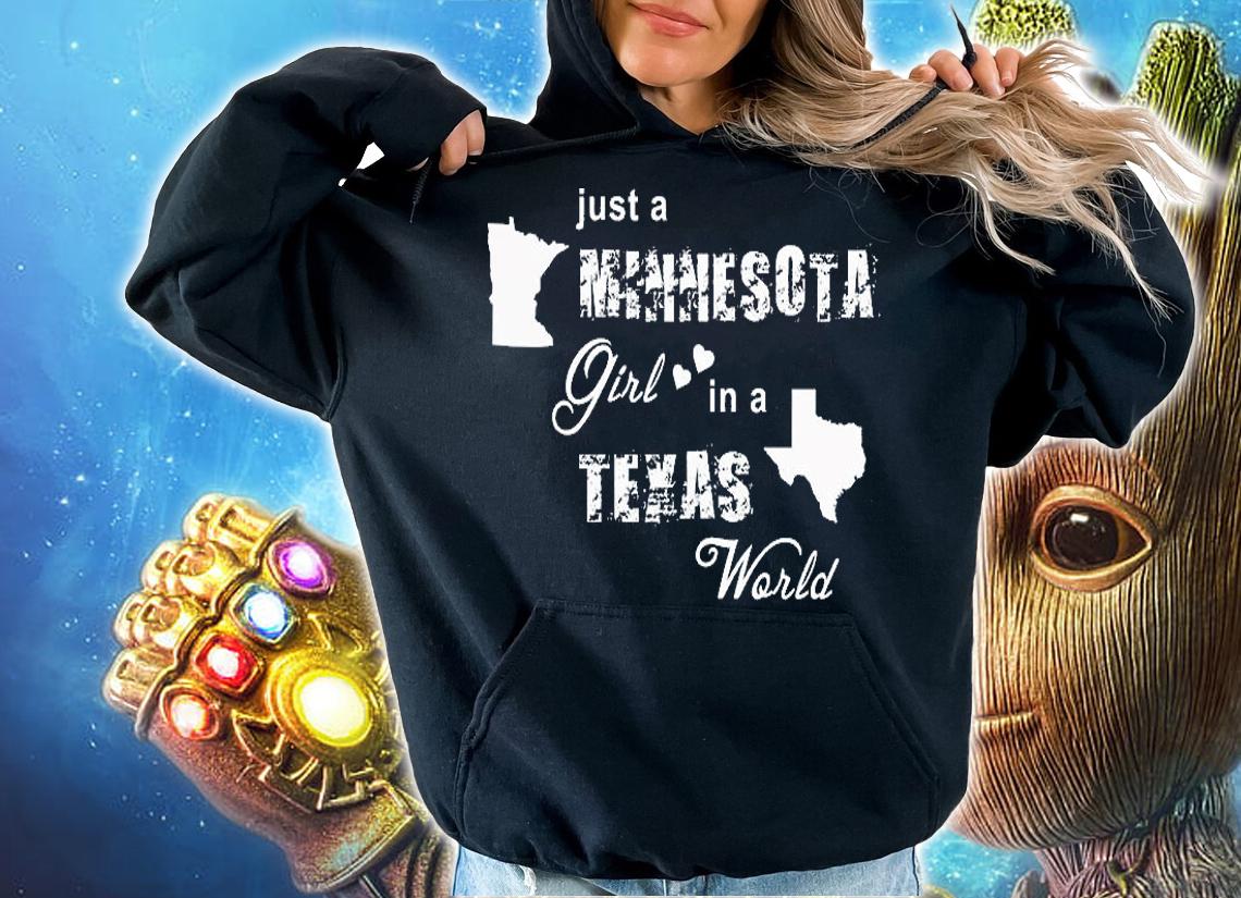 Just A Minnesota Girl In A Texas World T Printing T-Shirt hoodie