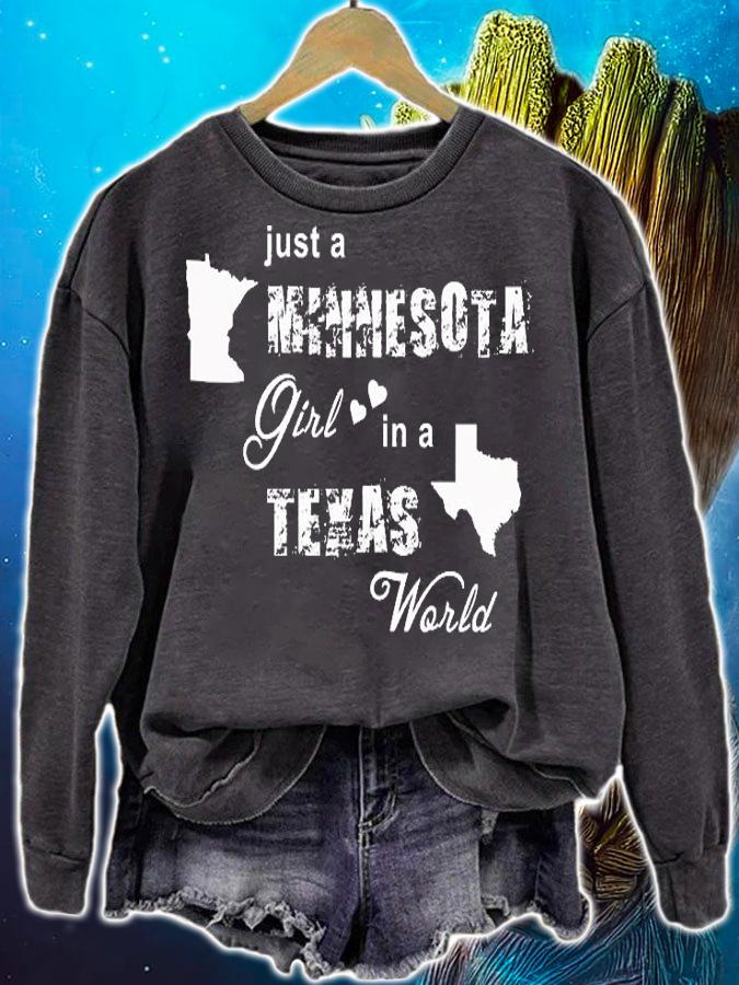 Just A Minnesota Girl In A Texas World T Printing T-Shirt sweatshirt
