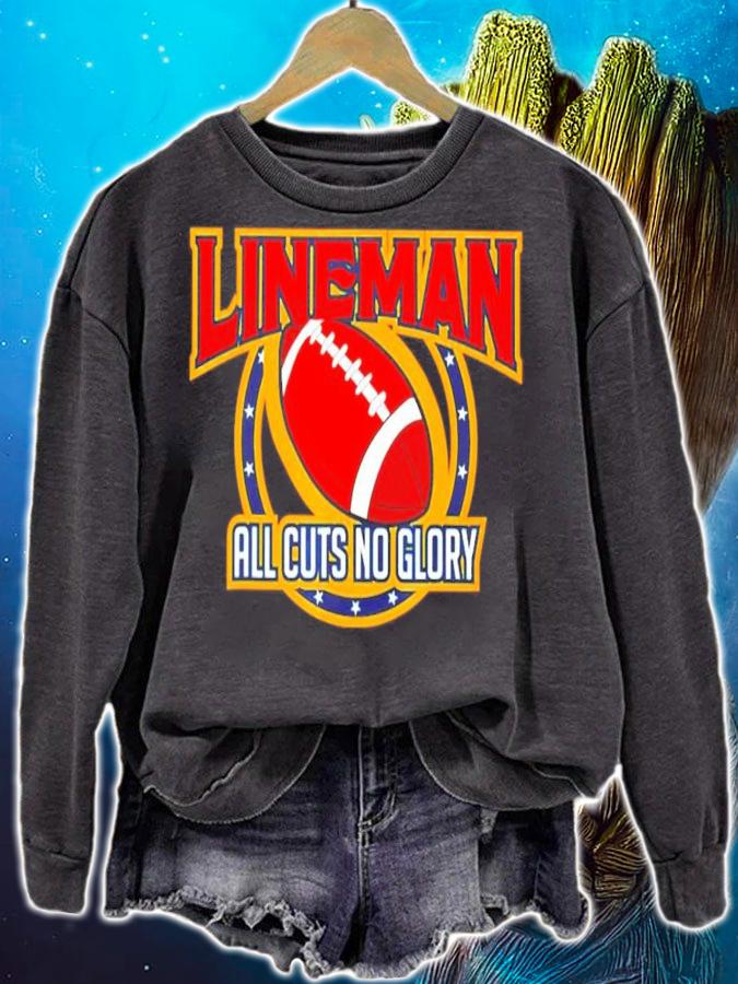 Lineman all cuts no glory shirt sweatshirt