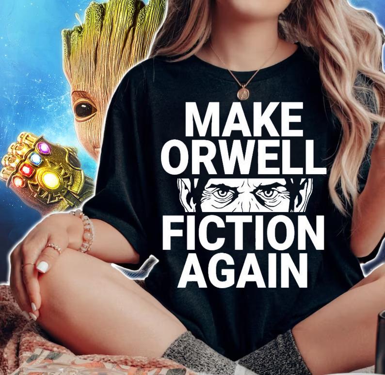 Make orwell fiction again shirt woman shirt