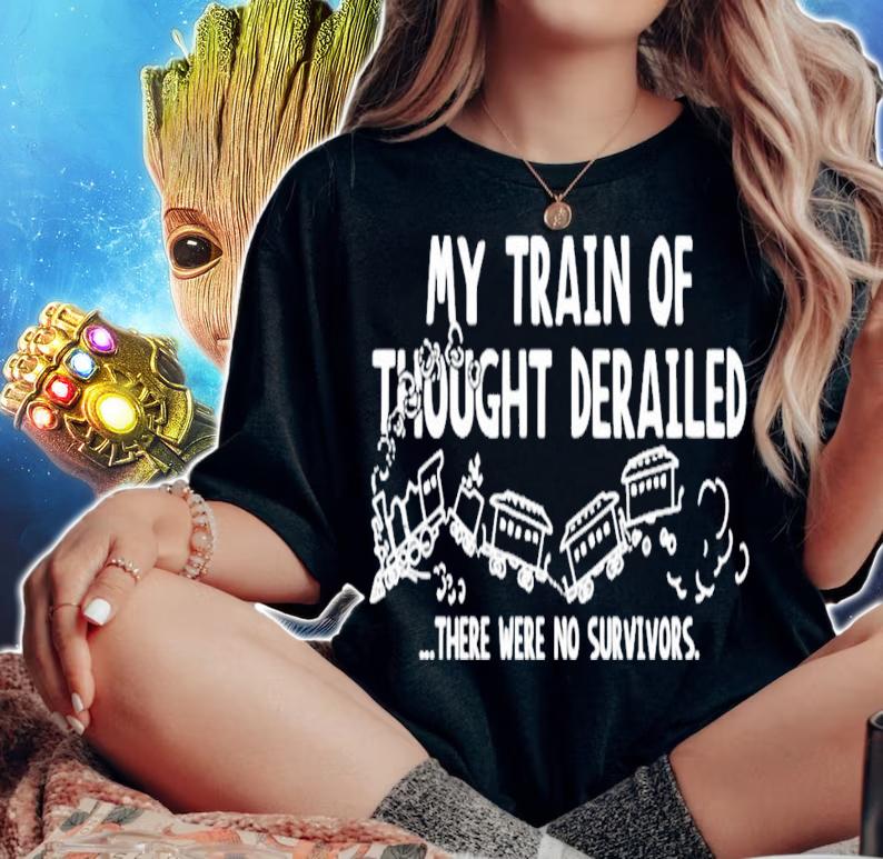 My train of thought derailed there were no survivors shirt woman shirt