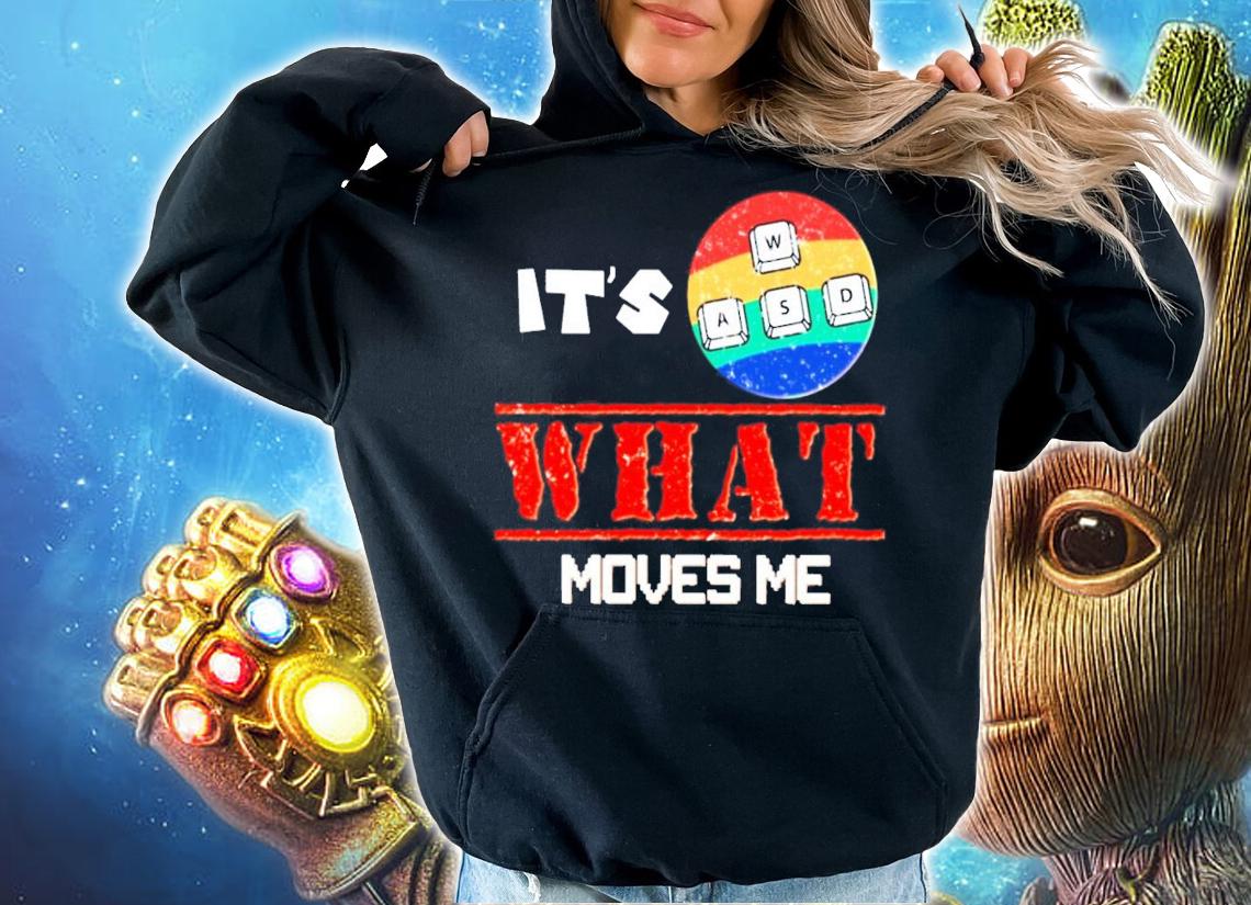 Official Wasd It's what moves me shirt hoodie