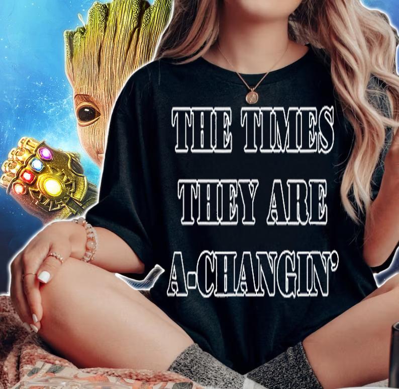 The Times They Are A Changin T-Shirt woman shirt