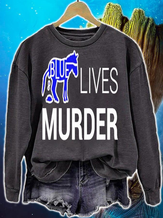 Blue Lives Murder shirt sweatshirt