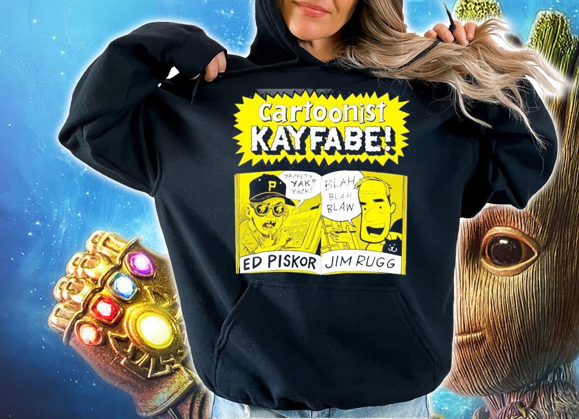 Cartoonist Kayfabe with Jim and Ed shirt hoodie