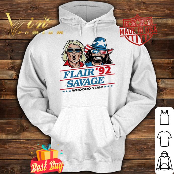 Flair Savage Woo Yeah t-shirt hoodie