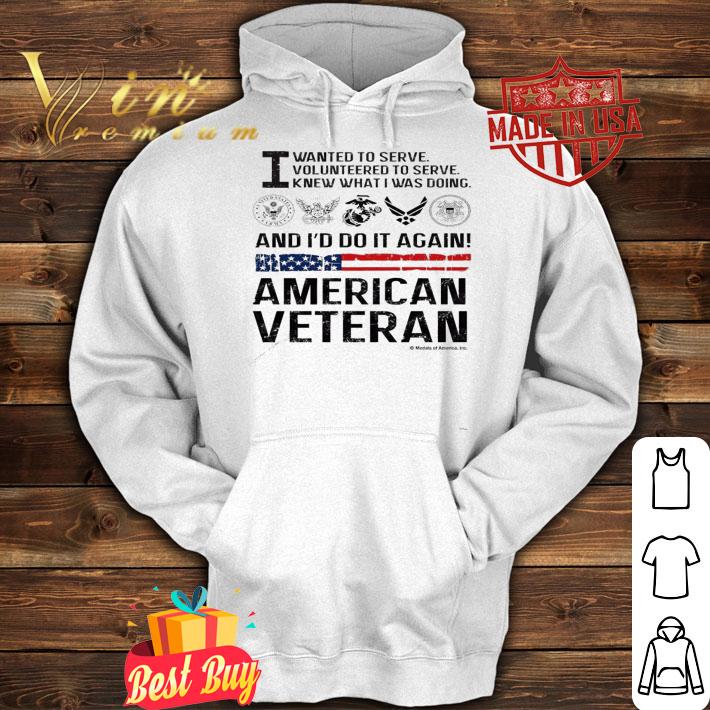I wanted to serve volunteered to serve knew what I was doing shirt hoodie