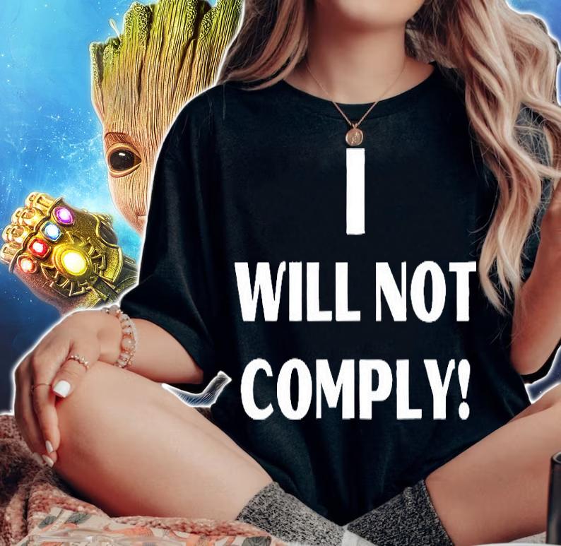 I Will Not Comply Design #IWillNotComply T-Shirt woman shirt