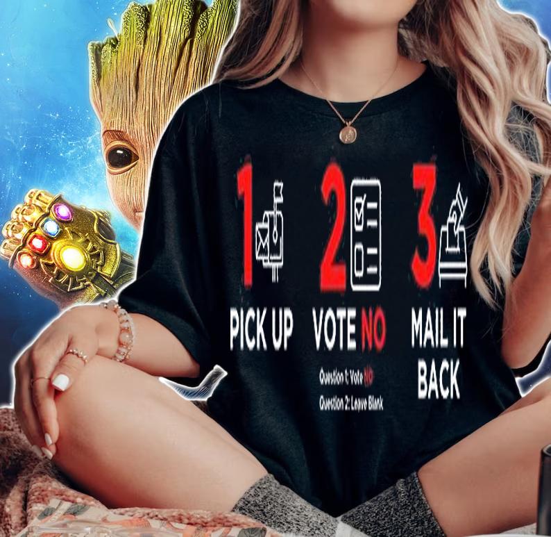 Pick Up Vote No Mail it Back T-shirt woman shirt
