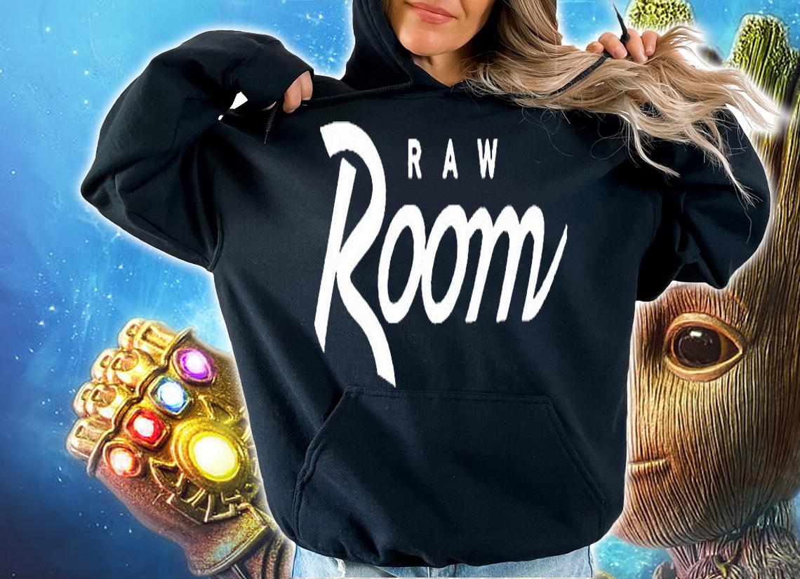 Raw Room T-shirt, hoodie and v-neck hoodie
