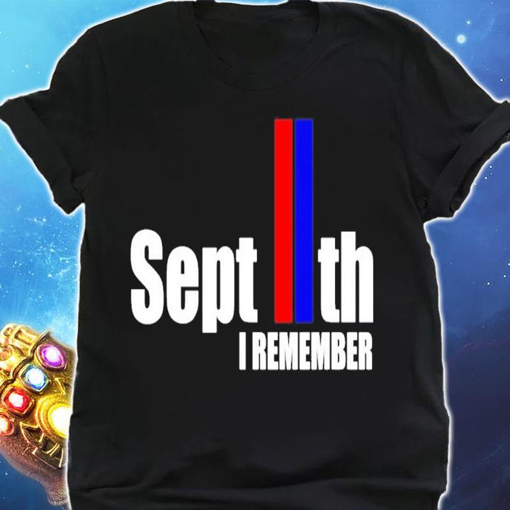 Sept IIth I remember shirt shirt
