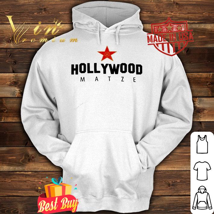 Hollywood Matze shirt, sweater hoodie and tank top hoodie