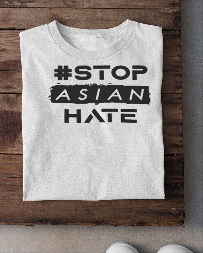 Stop Asian Hate Stop AAPI Hate shirt shirt