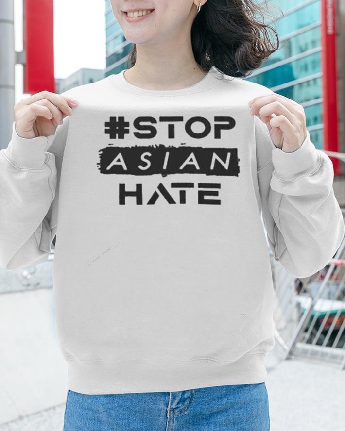 Stop Asian Hate Stop AAPI Hate shirt sweatshirt
