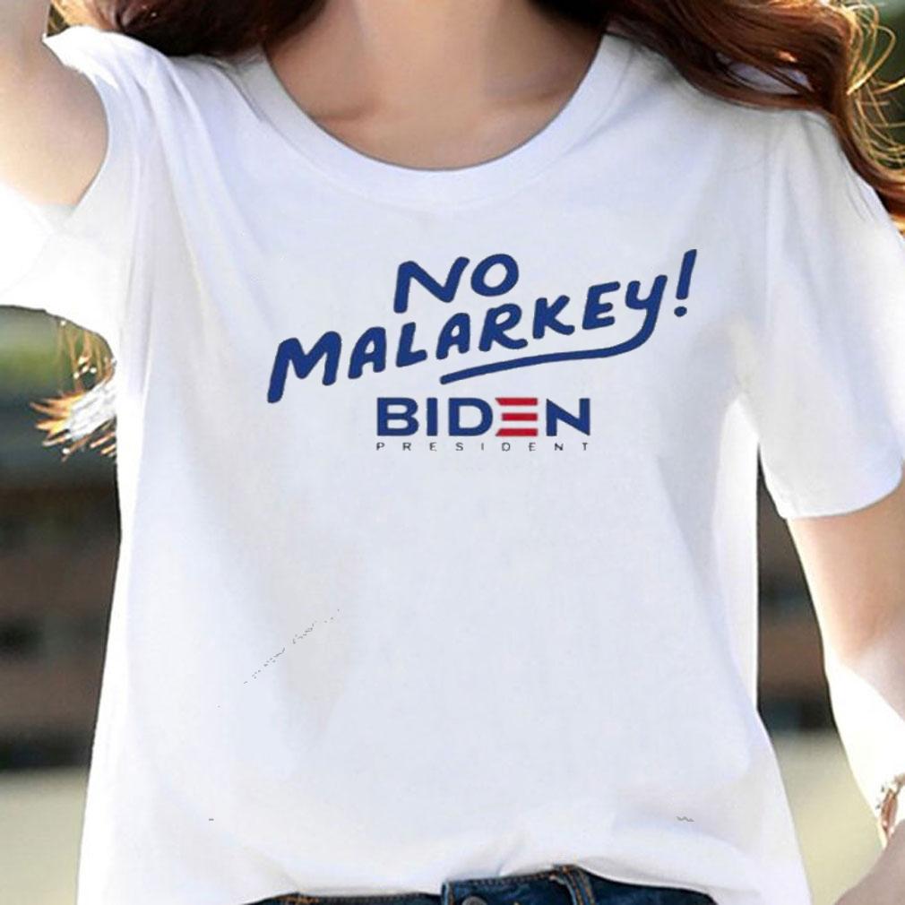 No malarkey Biden President shirt woman shirt