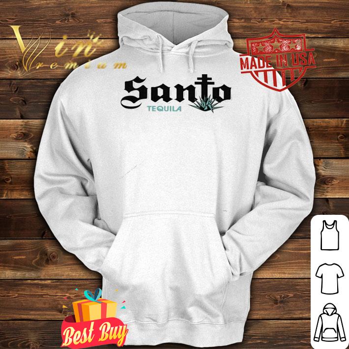 Santo Tequila shirt hoodie