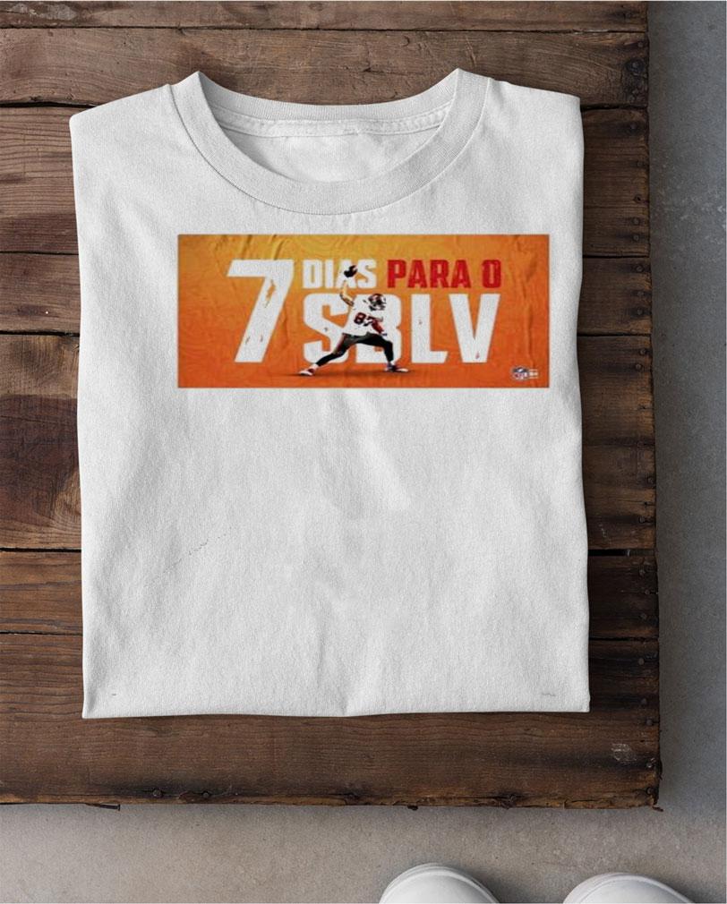 Rob Gronkowski Dias Para O 7 SBLV NFL 2021 shirt shirt