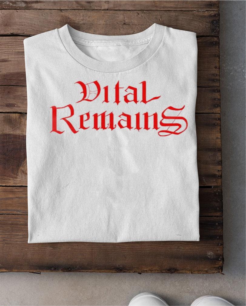 Vital remains shirt shirt