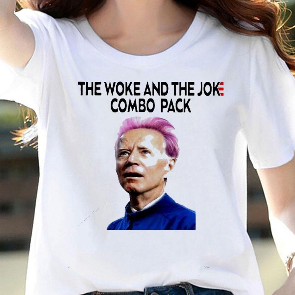 The Woke And The Joke Combo Pack shirt woman shirt