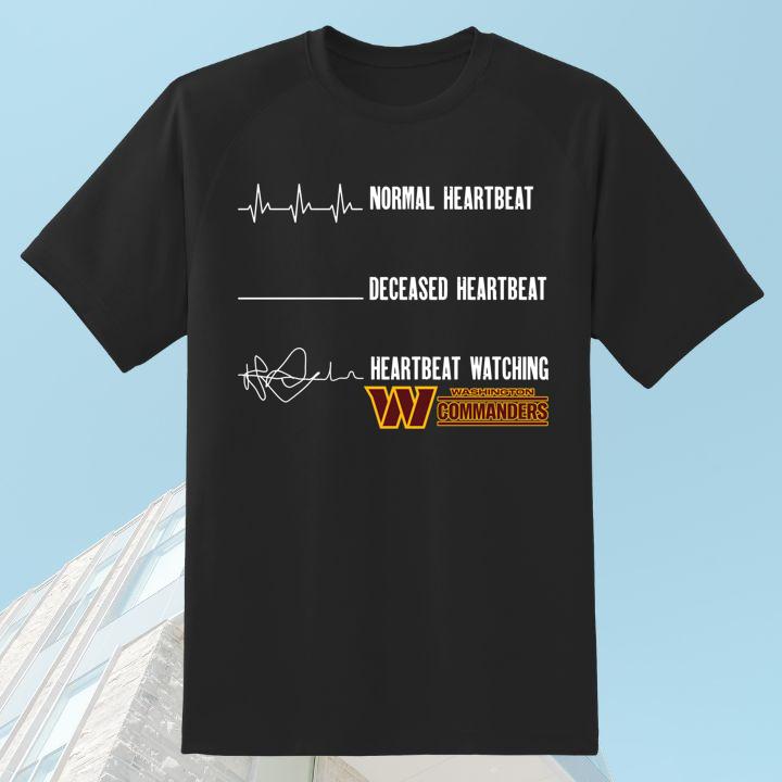 Normal Heartbeat Deceased Heartbeat Heartbeat Watching Washington Commanders Shirt