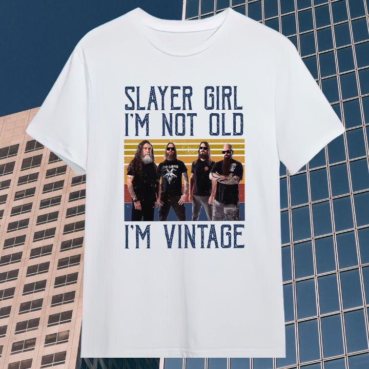 Slayer Band Girl Im Not Old Im Vintage T-Shirt